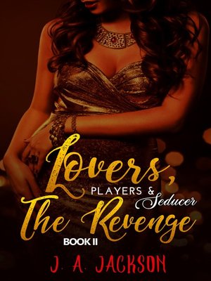 cover image of Book II Lovers, Players, the Seducer ~ the Revenge!